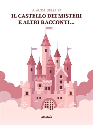 cover image of Il castello dei misteri e altri racconti...